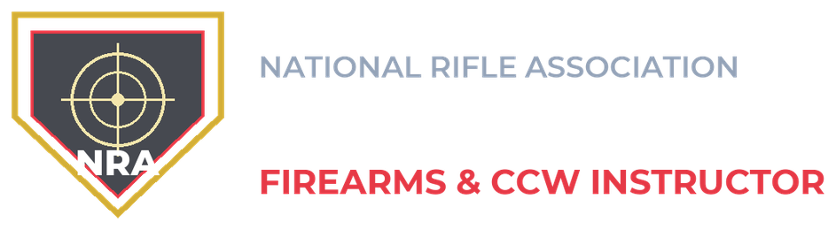 National Rifle Association Certified Firearms and CCW Instructor